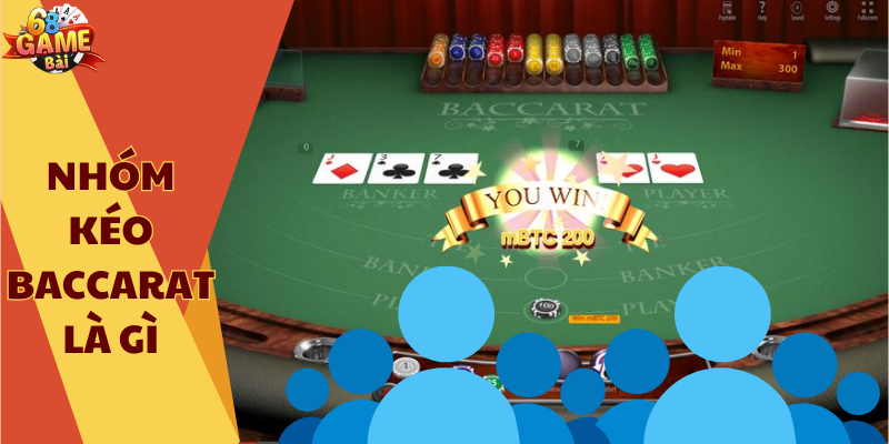 nhóm kéo baccarat là gì
