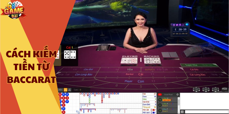 cách kiếm tiền từ baccarat